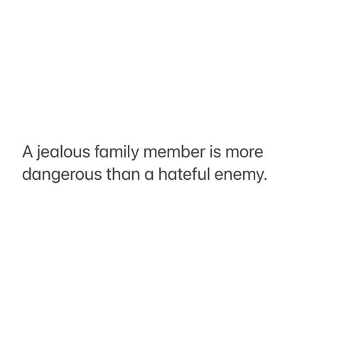 Jealous Family Quotes, Family Can Be Your Worst Enemy Quotes, Jealous Family Members Quotes, Privacy Quotes, Enemies Quotes, Toxic Family Quotes, Jealousy Quotes, Quotes About Haters, My Children Quotes