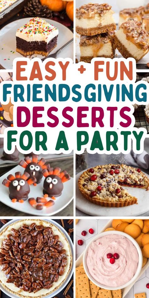 The best friendsgiving dessert ideas for the dessert bar or dessert table at your dinner party or work potluck. These quick and easy dessert recipes for friendsgiving are perfect for a crowd. Friendsgiving Dinner Party Dessert, Friendsgiving Deserts, Friendsgiving Dessert Recipes, Best Potluck Desserts, Friendsgiving Ideas Food, Cute Fall Desserts, Friendsgiving Dessert Ideas, Friendsgiving Desserts, Friendsgiving Snacks