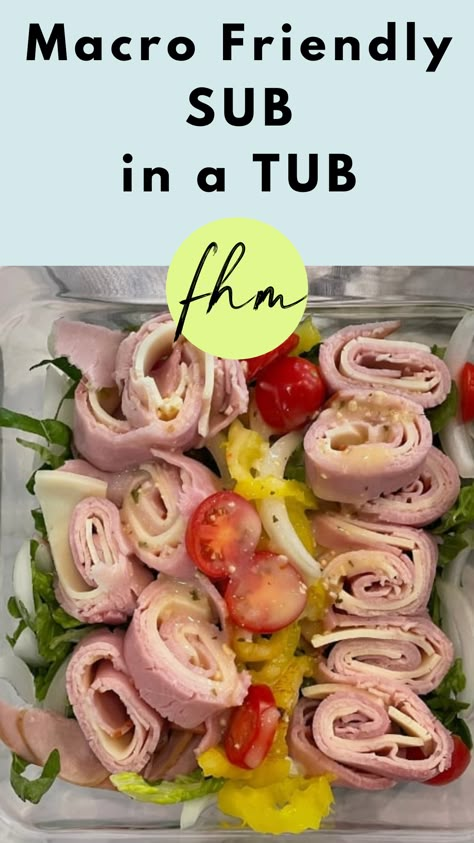 recipe - Macro-Friendly Sub in a Tub Sub In A Tub Salad Meal Prep, Macro Lunches For Work, Healthy Sub In A Tub, Macro Friendly Sandwiches, Easy Macro Friendly Snacks, High Protein Sub In A Tub, Keto Sub In A Tub, Sub In A Bowl Recipe, Macro Friendly Salads