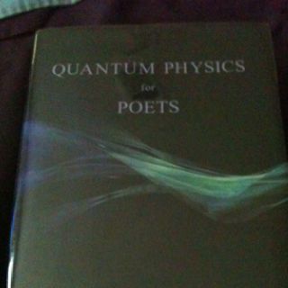 Quantum Physics for Poets sounds much more encouraging than "For Dummies." Quantum Mechanics Aesthetic, Quantum Physics Aesthetic, Physics Aesthetic, Physics Quotes, Physics Books, Unread Books, For Dummies, E Mc2, Quantum Mechanics