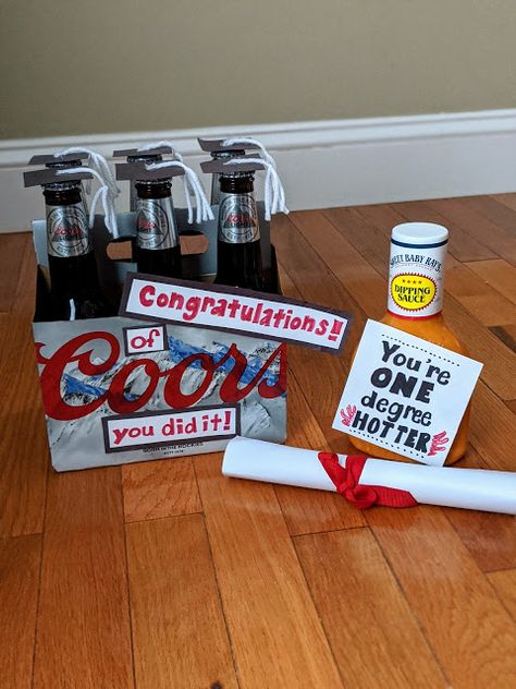 Graduation Gift Ideas - Decorated Beer "Of Coors you did it" & Hot Sauce "One degree hotter" Graduation Gift Ideas Boyfriend, Graduation Gift Baskets For Guys, Grad Presents For Boyfriend, Diy Graduation Gifts For Boyfriend, Graduation Gift Boyfriend, Grad Gift Ideas For Guys, Graduation Basket Ideas For Guys, Bf Graduation Gift, Beer Box Gift Ideas