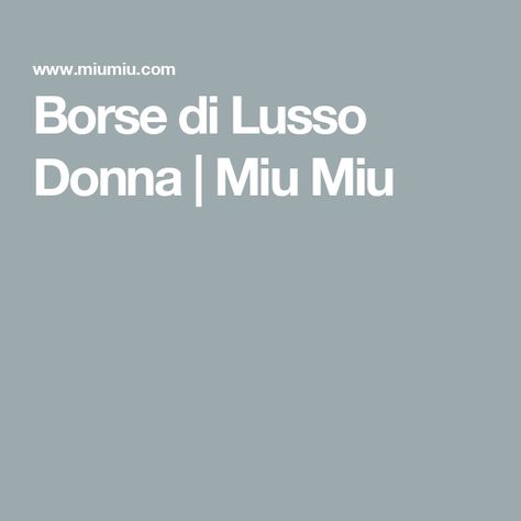 Borse di Lusso Donna | Miu Miu Miu Miu