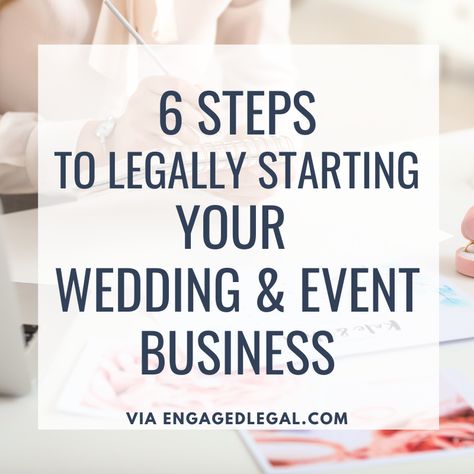 6 Steps to Legally Starting a Wedding Business — Engaged Legal Blog - Wedding Law Education, Wedding Contract Templates and Guides Wedding Officiant Business, Event Venue Business, Legal Wedding, Law Education, Dj Cake, Event Venue Design, Wedding Contract, Fulfilling Career, Event Business