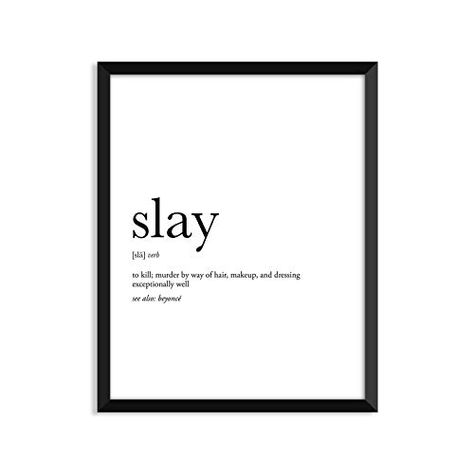 Slay definition - Unframed art print poster or greeting card One Word Quotes Aesthetic, Maya Angelou Quotes Strength, Office Decor Minimalist, Room Decor Dorm, Definition Quotes, Coworker Gifts, Funny Definition, Words That Describe Feelings, Maya Angelou Quotes