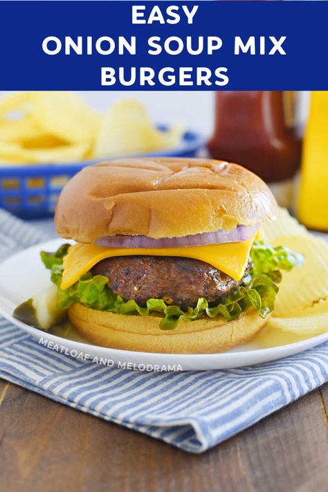 Lipton Onion Soup Burgers, Onion Soup Mix Burgers, Onion Soup Burgers, Recipes Made With Ground Beef, Onion Burger Recipe, Easy Homemade Burgers, Onion Soup Mix Recipe, Lipton Soup, Meatloaf Burgers