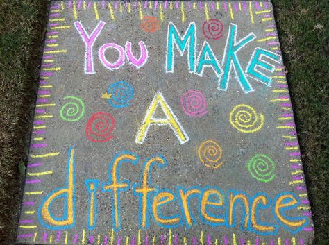 Teacher Appreciation Chalk The Walk, Teacher Chalk Art, Kindness Chalk Art, Chalk The Walk For Teachers, Teacher Appreciation Sidewalk Chalk Art, Mental Health Chalk Ideas, Kindness Sidewalk Chalk Art, First Day Of School Sidewalk Chalk Ideas, Inspirational Sidewalk Chalk Art