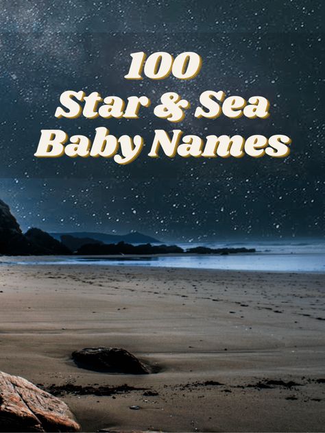 Names Meaning Sea Or Ocean, Sea Names Girl, Stars Names And Meanings, Ocean Themed Names, Ocean Boy Names, Names That Mean Ocean, Pirate Names Female, Ocean Inspired Names, Sea Names