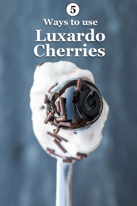 Pinterest image: spoon with caption reading "5 Ways to Use Luxardo Cherries" Joanna Gaines Cherry Mashers Recipe, Fabbri Cherries Recipes, Luxardo Cherries Recipes, Black Cherry Recipes, Cherry Filling Recipes, Alcoholic Food, Luxardo Cherries, Maraschino Cherries Recipes, Cocktail Cherries