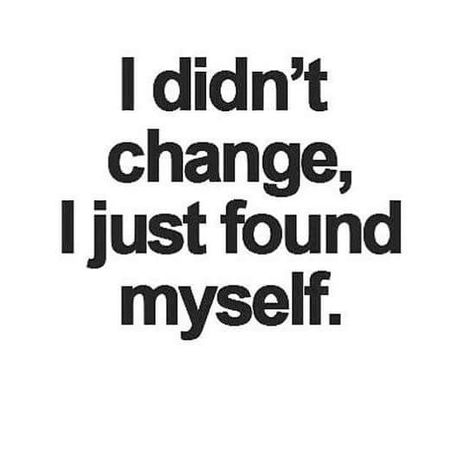 Changing Myself Quotes, I Have Changed Quotes, I Will Change Myself Quotes, Ive Changed Quotes Woman, I Changed Myself Quotes, I Don't Really Like Myself, Finding Myself Quotes Woman, I Changed Quotes, I Found Myself Again