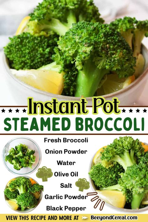 Instant Pot Broccoli Recipes, How To Steam Broccoli In Instant Pot, Steam Broccoli Instant Pot, Broccoli Instant Pot Recipes, Instapot Broccoli, Seasoned Steamed Broccoli, Steamed Veggies Recipe, Instant Pot Steamed Broccoli, Instant Pot Vegetables