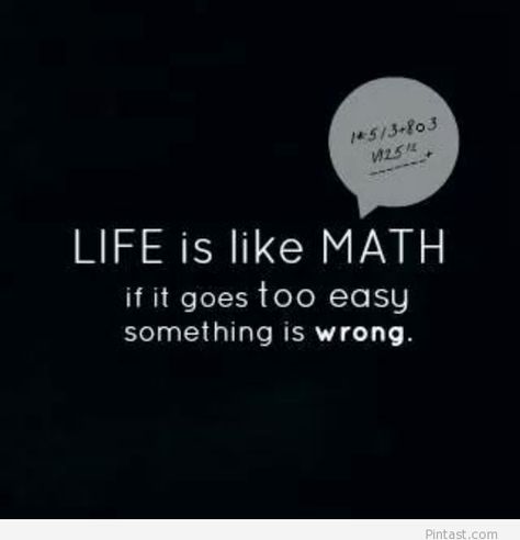 Positive Quotes About Math. QuotesGram Quotes About Math, Mathematician Quotes, Inspirational Math Quotes, Mathematics Quotes, Funny Math Quotes, Moving Quotes, Quotes Encouraging, Math Board, Math Quotes