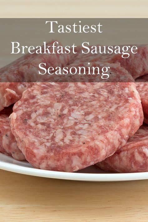 Diy Breakfast Sausage Patties, How To Make Venison Breakfast Sausage, Make Homemade Sausage, Homemade Sausage Recipes How To Make, How To Season Sausage, Pork Sausage Patties Recipes, Sausage Mix Recipes, Diy Sausage Patties, Breakfast Sausage Patty Recipes