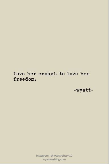 Freedom #wyattspoems #wyattswriting #poems #poetry #lovepoems #quotes #quotesforher #lovequotes #lovequotesforher I Love My Freedom Quotes, Love Freedom Quotes, Freedom Relationship Quotes, Love Is Freedom Quotes, Freedom In Relationships Quotes, Freedom Love Quotes, Drained Quotes, Independent Quotes, Quotes Drama Korea