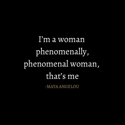 Maya Angelou poem. Phenomenal woman Maya Angelou Quotes Phenomenal Woman, Phenomenal Woman Poem, Phenomenal Woman Quotes, Maya Angelou Phenomenal Woman, Mya Angelou, Phenomenal Woman Maya Angelou, Maya Angelou Poems, Maya Angelou Quote, Powerful Women Quotes