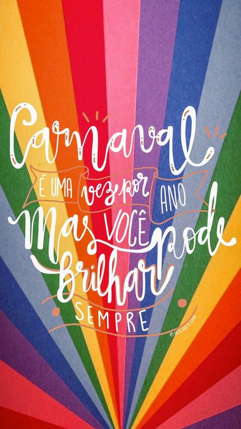 Carnaval Post, Carnaval Wallpaper, Wallpaper Carnaval, Post Carnaval, Brazil Party, Carnival Fashion, Happy 30th, Lettering Calligraphy, Strong Words