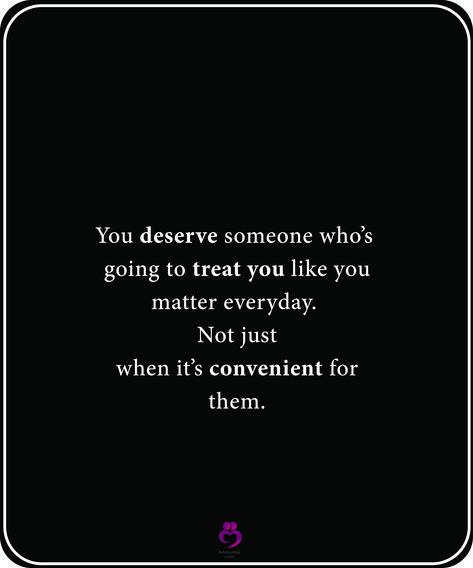 You deserve someone who’s going to treat you like you matter everyday. Not just when it’s convenient for them. #relationshipquotes #womenquotes Not Settling Quotes Relationships You Deserve, When It’s Convenient For Them, No One Deserves To Be Treated, To Be Treated Well Without Asking, You Dont Deserve Me Quotes Relationships, How A Boyfriend Should Treat You, When You Thought You Mattered Quotes, You Deserve To Be Treated Well, Not Mattering Quotes