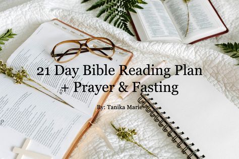 21 Day Bible Reading Plan + Prayer & Fasting - tanika marie Daniel Fast Prayers 21 Day, 21 Day Fasting And Prayer Plan, 21 Day Daniel Fast, 21 Day Fast, Fasting And Prayer, Prayer Fasting, Effective Prayer, Prayer And Fasting, Bible Plan