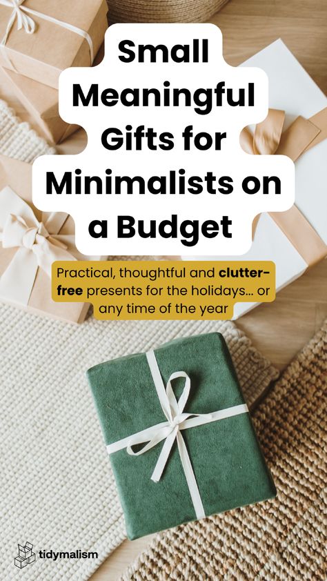 You may be a minimalist at heart, but a few times a year you'll find you need to buy presents. Check out this gift guide with loads of practical and thoughtful ideas for gifting during the holiday season or any other time of the year! Follow Tidymalism for minimalist life hacks, decluttering guides and simple living tips. Gifts For Apartment Living, Small Thoughtful Gifts For Him, Small Cheap Gift Ideas, Mil Gift Ideas, Small Present Ideas, Small Meaningful Gifts, Minimalist Christmas Gifts, Minimal Gift Ideas, Small Thoughtful Gifts