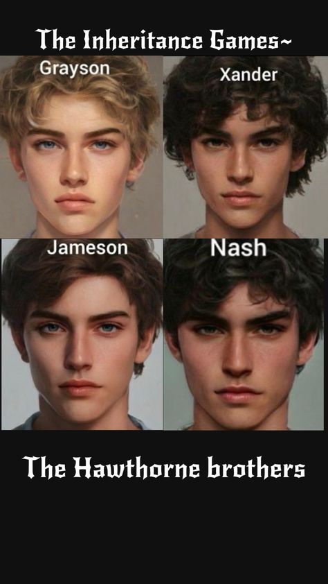 Ever wondered how the Hawthorne brothers look ?￼ The Hawthorne Brothers, The Brothers Hawthorne, Brothers Hawthorne, Hawthorne Brothers, Inheritance Trilogy, The Inheritance Games, Inheritance Games, Books Aesthetic, Book Stuff