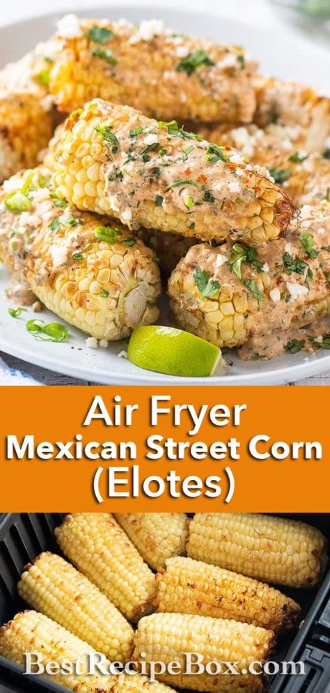 Mexican Street Corn On The Cob Air Fryer, Mexican Street Corn Ribs Air Fryer, Mexican Food Air Fryer, Mexican Corn On The Cob Air Fryer, Air Fryer Elote Corn, Frozen Corn Air Fryer, Air Fryer Street Corn On The Cob, Street Corn Air Fryer, Air Fryer Mexican Food