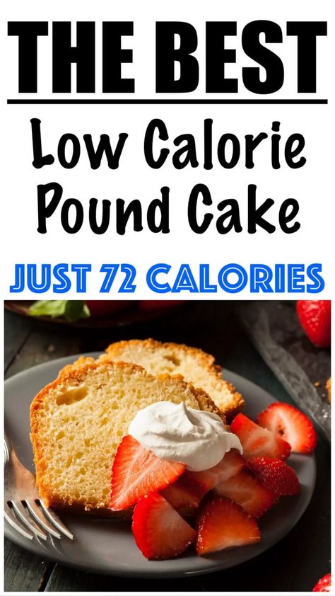 Low Calorie Pound Cake Recipe Low Calorie Pie Recipes, Low Cal Baking, Diet Cake Recipes, Healthy Pound Cake, Healthy Pound Cake Recipe, Low Sugar Cake Recipe, Low Calorie Cake Recipes, Low Fat Low Calorie Recipes, Weight Watchers Cake