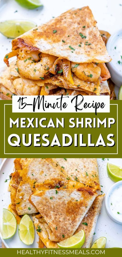 Shrimp Quesadillas Easy, Shrimp Quasidilla Recipes, Healthy Shrimp Quesadilla Recipes, Quesadilla Recipes Shrimp, Best Healthy Wraps, Seafood Quesadilla Recipes, Shrimp Fajita Quesadilla, Shrimp Quesadilla Easy, Chicken And Shrimp Quesadilla