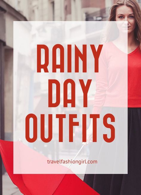 4 Rainy Day Outfits to Ensure Rain Never Ruins Your Travels. Be ready no matter the weather. #TravelSpring #TravelFashionGirl Casual Rainy Day Outfit Summer, Cute Rainy Day Outfit Spring, Rainy Day Outfit For School Cold, Rainy Summer Outfit, Rainy Day Summer Outfits, Rainy Day Outfit Summer, Rainy Day Outfit For Fall, Rainy Spring Outfit, Winter Rainy Day Outfit