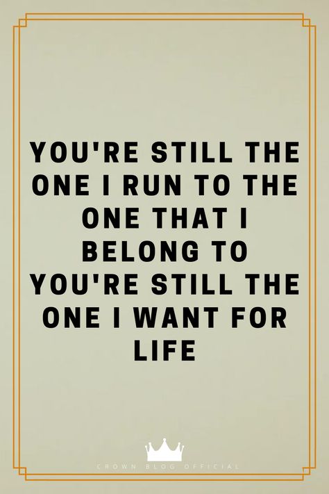 You’re Still The One Quotes, You're Still The One Quotes, You’re Still The One, Still The One Quotes, Relationship Video, You're Still The One, Surprise Quotes, Positive Thinking Quotes, Perseverance Quotes