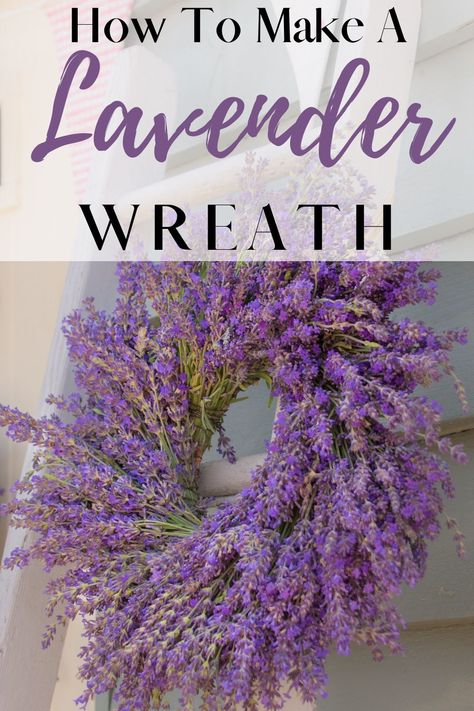 Lavender Decorations Home, Lavender Homemade Gifts, How To Make A Lavender Wreath, Dried Lavender Wreath Diy, Dried Lavender Wreath, Crafts With Lavender, Lavender Wreaths For Front Door, Dried Lavender Crafts, Lavender Decor Home