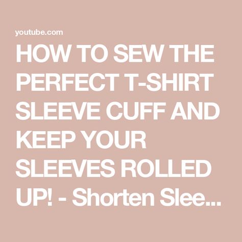 HOW TO SEW THE PERFECT T-SHIRT SLEEVE CUFF AND KEEP YOUR SLEEVES ROLLED UP! - Shorten Sleeves! Tshirt Sleeve Refashion, Shorten Sleeves, Bling Projects, T Shirt Hacks, Shirt Hacks, Sequin Sleeve, Short Sleeve Pattern, Shortening, Sleeve Cuff