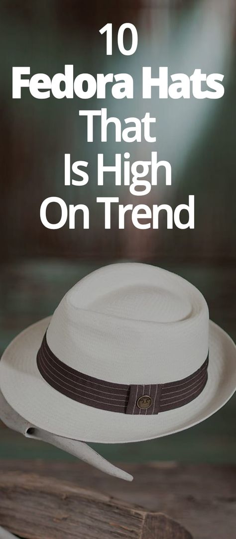 Men’s Fedora, Men Fedora Hat Outfits, Men In Fedora Hats, Mens Fedora Hat Outfit, Fedora Hat Men Outfits, Panama Hat Outfit, Best Hats For Men, Hat Men Outfit, Fedora Hats For Men