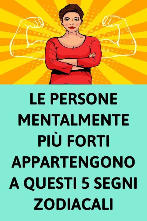 Le persone mentalmente più forti appartengono a questi 5 segni zodiacali Persona, Quick Saves