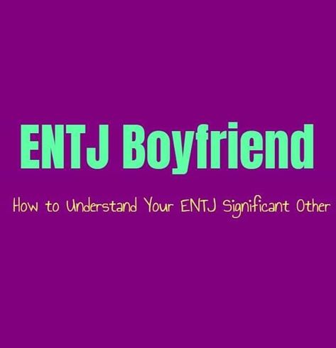 Entj Romance, Entj In Love, Entj Boyfriend, Entp Boyfriend, Entj Men, Entj Love, Entj Male, Loyal Boyfriend, Infj Entj