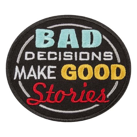 Bad Decisions, Good Stories – Wear Your Adventures! 🪡✨ Add a touch of humor to your gear with our "Bad Decisions Make Good Stories" patch! Perfect for those who believe that life's funniest moments come from our wildest adventures. Grab yours now and wear your stories with pride! 🚀🌟 🛒 Shop Now: https://embroverse.com/shop/funny-quotes/bad-decisions-make-good-stories-patch-embroidered-text-funny-quotes-iron-on-2/ #Embroverse #FunnyQuotes #BadDecisions #GoodStories #IronOnPatch #PatchAddict #... Gabardine Fabric, Text Funny, Funny Patches, Shed Signs, Classic Quotes, Good Stories, Bold Letters, Bad Decisions, Wild Adventures