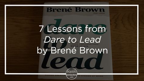 Brene Brown Dare To Lead, Dare To Lead Brene Brown Quotes, Dare To Lead Brene Brown, Dare To Lead, The Book Of Joy, Leadership Development Program, Brown Quotes, Brené Brown, Job Tips