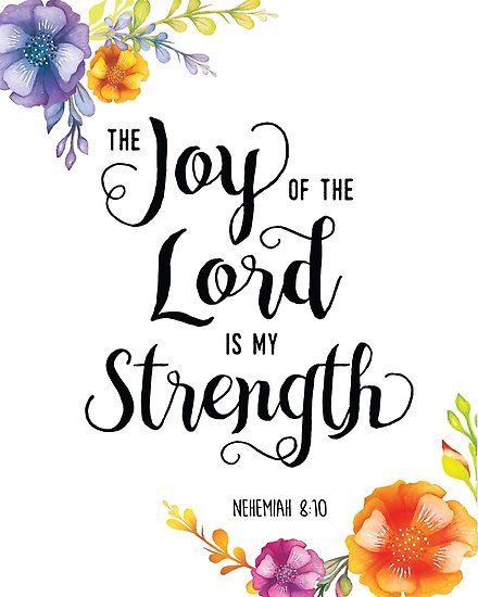 Scriptures About Strength, The Joy Of The Lord, The Lord Is My Strength, Bible Verses About Strength, Christian Posters, Joy Of The Lord, My Strength, Bible Verses Quotes Inspirational, Inspirational Bible Verses