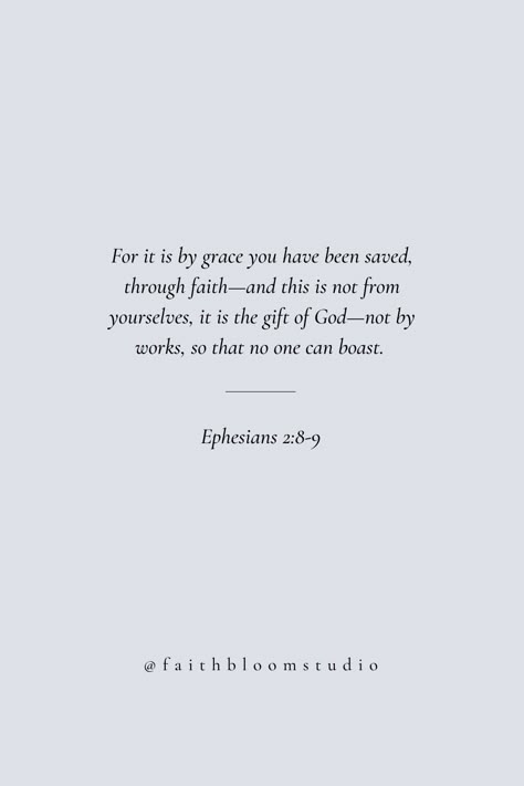 Sunday Verse Quotes, Powerful Quotes Christian, Ephesians 2:8-9 Wallpaper, Ephesians 2:8-9 Tattoo, Ephesians Quotes, Ephesians 2:8 Tattoo, Repent Bible Verse, Underrated Bible Verses, Biblical Verses Strength