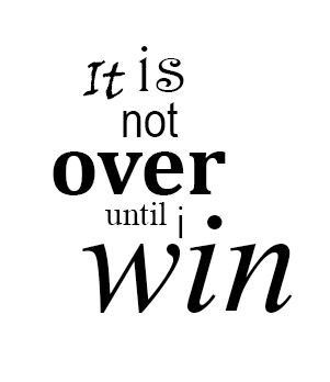 Winning Aesthetic Sports, It's Not Over Until I Win Wallpaper, It's Not Over Until I Win, It’s Not Over Until I Win, Its Not Over Until I Win Wallpaper, Win Tattoo, Winning Aesthetic, Winning Motivation, Chb Cabins