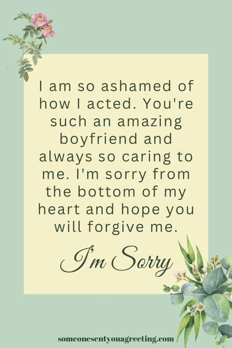 Say sorry to your boyfriend or husband with these touching apology messages and notes. Find the perfect words for a heartfelt apology Sorry Quotes For Boyfriend, Sorry Card For Husband, Apology Letter To Boyfriend For Being Moody, Ways To Say Sorry To Boyfriend, Apologise Text To Boyfriend, Sorry Notes To Boyfriend, Saying Sorry To Boyfriend, Apologies To Boyfriend, Sorry Ideas For Boyfriend