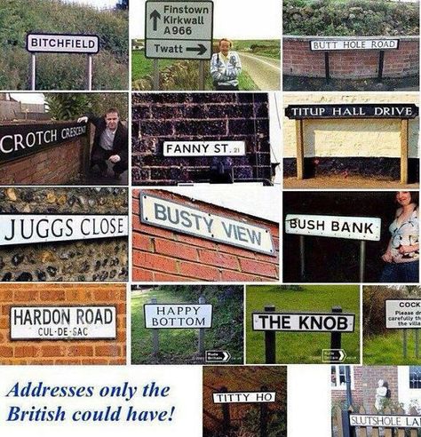 Funny place names Funny Road Signs, British Things, British Humor, Funny Names, British People, Street Names, Place Names, Street Signs, Funny Signs