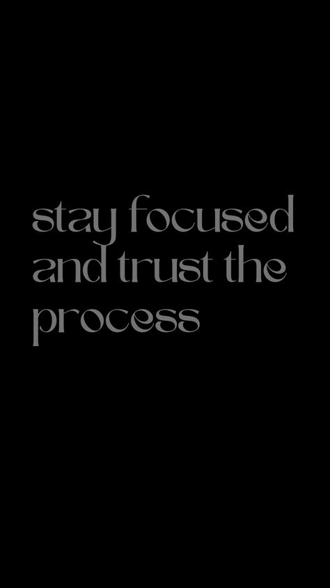 trust the process Focus On The Grind Quotes, God Goals Grind, If You Keep Doing The Same Thing, Stay Focused And Trust The Process, Trust The Process Quotes Wallpaper, Grit Aesthetic, Trust The Process Wallpaper, Trust Process, Trust The Process Quotes