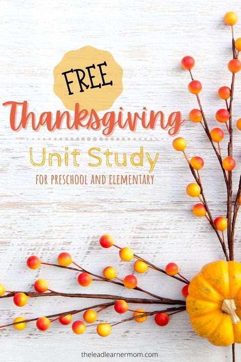 Thanksgiving Crafts Homeschool, First Thanksgiving Unit Study, Thanksgiving Unit Study Kindergarten, Fall Unit Study Homeschool Free, Thanksgiving Homeschool Kindergarten, Free Thanksgiving Homeschool Printables, Thanksgiving Lesson For Kindergarten, Explaining Thanksgiving To Preschoolers, November Units Kindergarten