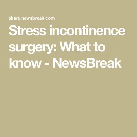 Stress incontinence surgery: What to know - NewsBreak Bloated Stomach Causes, Dehydration Symptoms, Bloated Stomach, Natural Hormones, Hormone Replacement, Sciatica Pain, Leg Pain, Abdominal Pain, Hip Pain