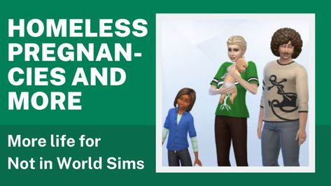 Mod The Sims - Homeless Pregnancies, Adoptions & Deaths (Neighborhood Stories) Sims 4 Homeless, Neighborhood Stories, The Sims 4 Mod, Magic Realms, Mod Hair, Cc Mods, Sims 4 Expansions, Jungle Adventure, Best Mods