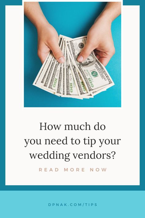 Who To Tip At Your Wedding, Wedding Tip Guide, How Much To Tip Wedding Vendors, Who Do You Tip On Your Wedding Day, Wedding Tipping Guide, Wedding Vendor Tip Guide, Vendor Tips, Wedding Tips For Vendors, Wedding Help