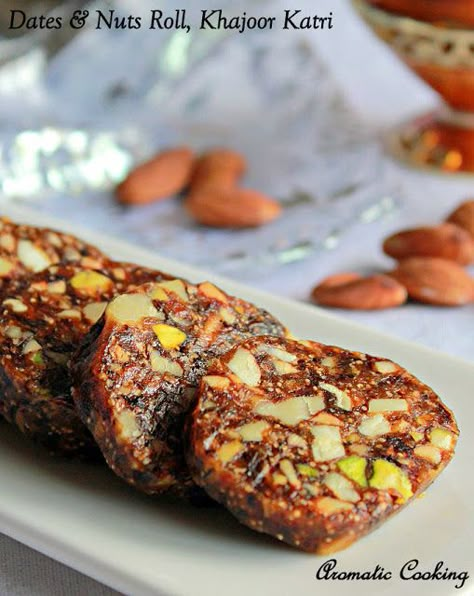 Aromatic Cooking: Dates And Nuts Roll, Khajoor Katri Date Nut Roll Recipe, Nut Roll Recipe, Indian Mithai, Diwali Sweets Recipe, حلويات عربية, Nut Rolls, Diwali Sweets, Indian Dessert, Indian Dessert Recipes