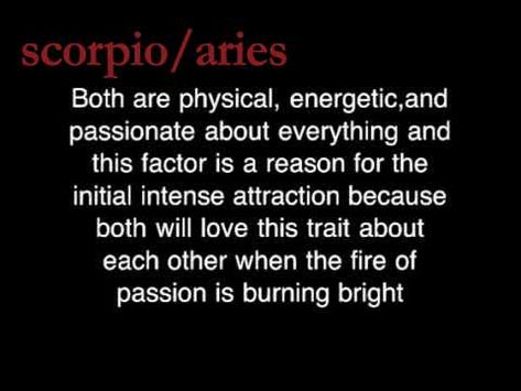 Quotes about SCORPIO- ARIES Relationships #1 Best Thing: As the two most passionate signs in the zodiac, you and Aries will have an intense connection from the moment you first meet. Worst Thing: All that intensity can end up making your relationship feel like a constant battlefield. Scorpio And Aries, Intense Connection, Relationship Feelings, Aries Relationship, About Scorpio, Aries Horoscope Today, Scorpio Aries, Scorpio Compatibility, All About Scorpio