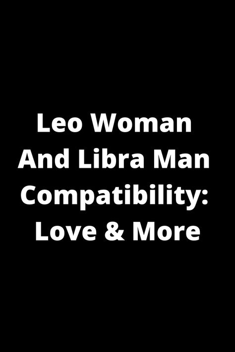 Explore the intriguing compatibility between a Leo woman and a Libra man in love and relationships. Discover the dynamics, strengths, and challenges of this dynamic duo. Unveil the traits that draw them together and ways they complement each other. Learn more about how they can navigate through differences to create a harmonious and fulfilling relationship. Dive into the Leo Woman and Libra Man Compatibility to gain insights into what makes this pairing unique and special. Leo And Libra Compatibility Love, Libra Leo Compatibility, Libra Man And Leo Woman, Libra And Leo Relationships, Leo And Libra Compatibility, Libra Man In Love, Leo Relationship, Leo Compatibility, Libra Compatibility