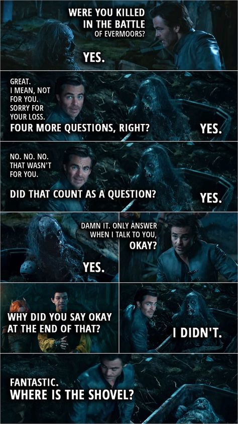 Edgin Darvis: Were you killed in the battle of Evermoors?
Corpse: Yes.
Edgin Darvis: Great. I mean, not for you. Sorry for your loss. (to others): Four more questions, right?
Corpse: Yes.
Edgin Darvis: No. No. No. That that wasn't for you. Did that count as a question?
Corpse: Yes.
Edgin Darvis: Damn it. Only answer when I talk to you, okay?
Corpse: Yes.
Simon Aumar: Why did you say okay at the end of that?
Corpse: I didn't. (the spell ends)
Edgin Darvis: Fantastic. Where is the shovel? Honour Among Thieves Dnd, Dungeons And Dragons Chris Pine, Dungeons And Dragons Honor Among Thieves Fanart, Dungeons And Dragons Funny, Chris Pine Dungeons And Dragons, Dungeons And Dragons Honor Among Thieves, Chris Pine Funny, Dnd Honor Among Thieves, Honour Among Thieves