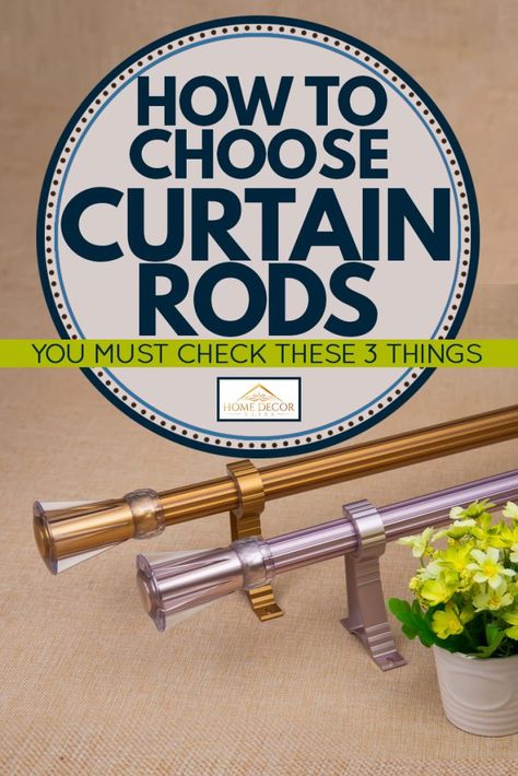 How To Choose Curtain Rods [You MUST check these 3 things] - Home Decor Bliss Proper Way To Hang Curtain Rods, How To Measure For Curtain Rods, Sturdy Curtain Rods, Curtain Rod Width Guide, What Size Curtain Rod Do I Need, What Color Curtain Rods Should I Use, Curtain Rod Length Guide, Curtain Rod Size Guide, Curtain Rods Designs